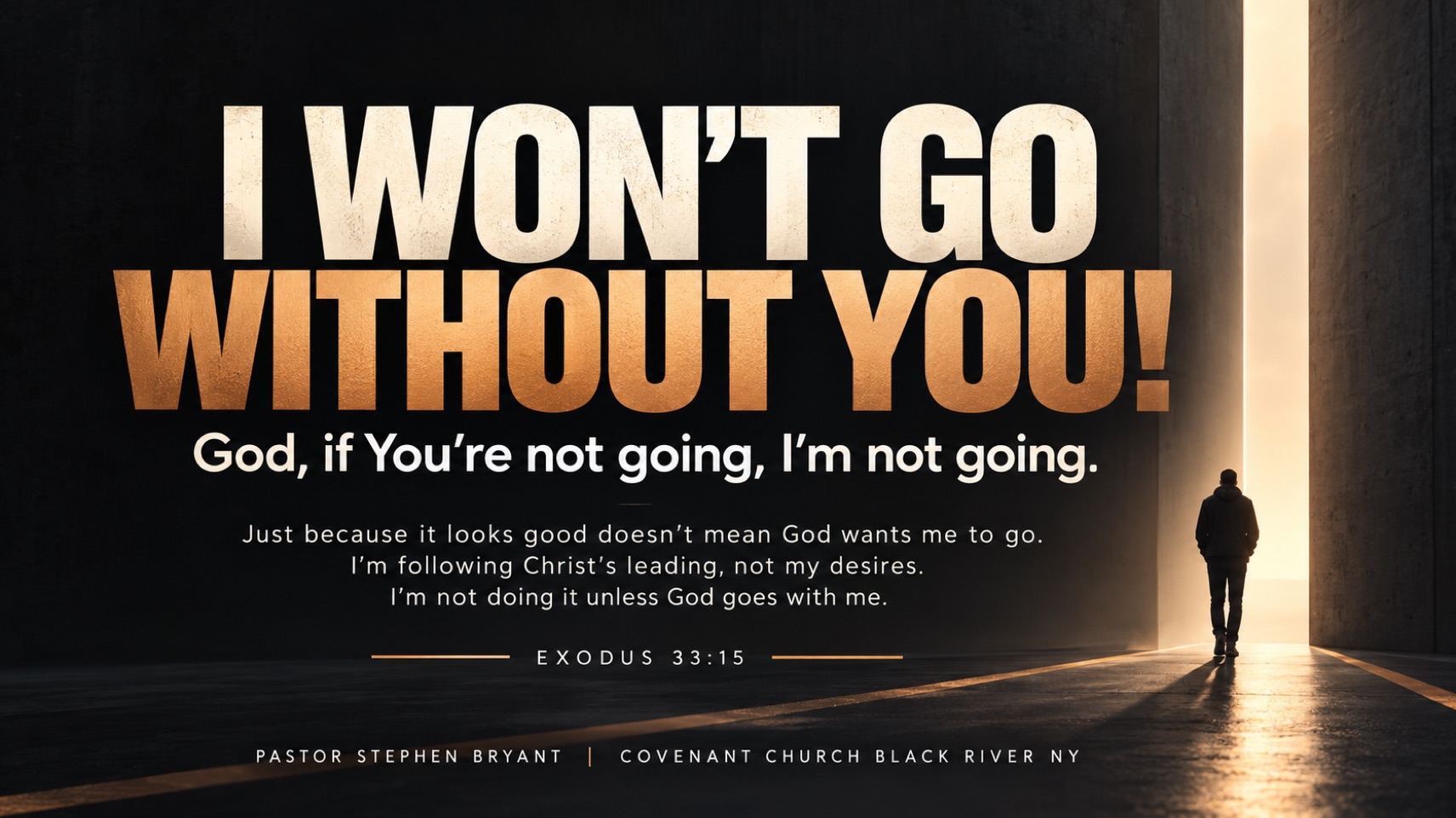 I Won't Go Without You, Covenant Church