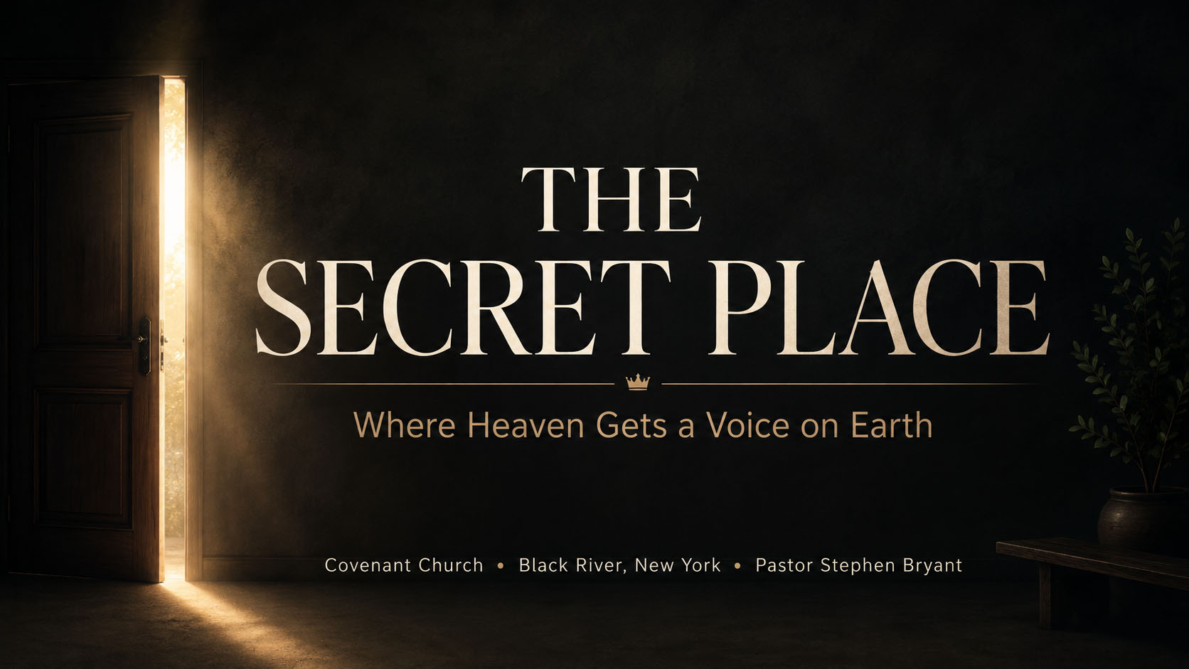 The Secret Place — Covenant Church