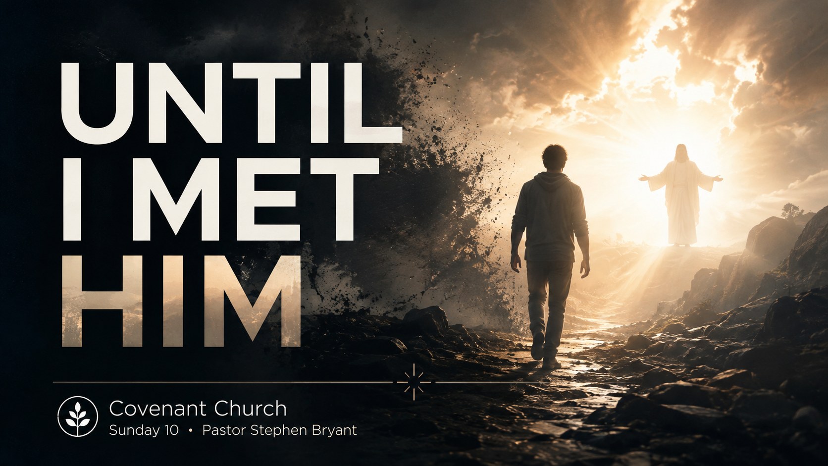 Until I Met Him — Covenant Church